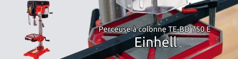 Outillage d'établi : Perceuse à colonne TE-BD 750 E - EINHELL